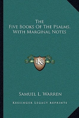 The Five Books Of The Psalms, With Marginal Notes