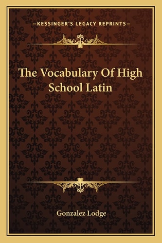 The Vocabulary Of High School Latin