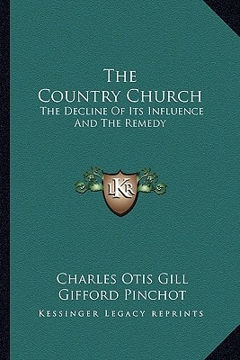 The Country Church: The Decline Of Its Influence And The Remedy