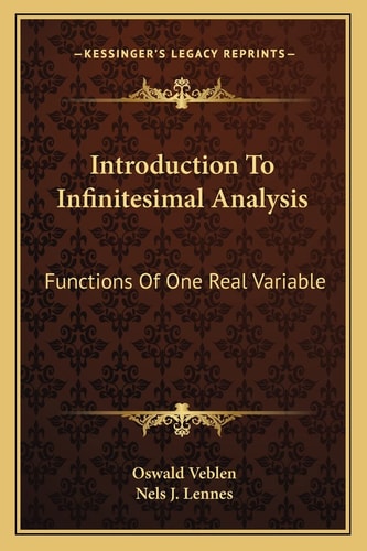 Introduction To Infinitesimal Analysis: Functions Of One Real Variable
