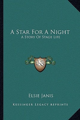 A Star For A Night: A Story Of Stage Life