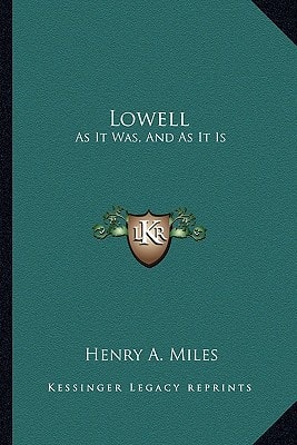 Lowell: As It Was, And As It Is