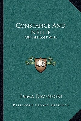 Constance And Nellie: Or The Lost Will