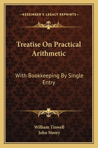 Treatise On Practical Arithmetic: With Bookkeeping By Single Entry