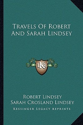Travels Of Robert And Sarah Lindsey