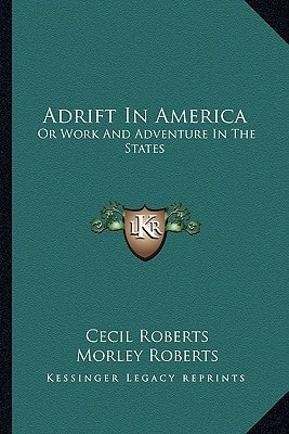 Adrift In America: Or Work And Adventure In The States