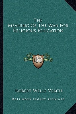 The Meaning Of The War For Religious Education
