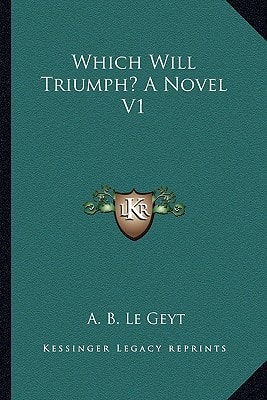 Which Will Triumph? A Novel V1