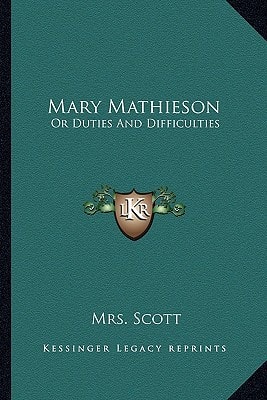 Mary Mathieson: Or Duties And Difficulties