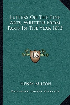 Letters On The Fine Arts, Written From Paris In The Year 1815