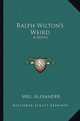 Ralph Wilton's Weird: A Novel