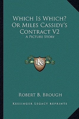 Which Is Which? Or Miles Cassidy's Contract V2: A Picture Story
