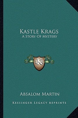 Kastle Krags: A Story Of Mystery