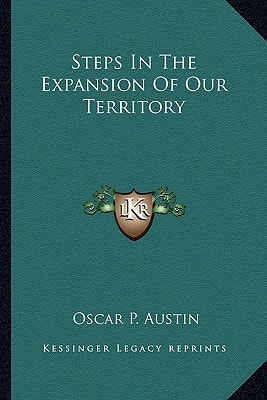 Steps In The Expansion Of Our Territory