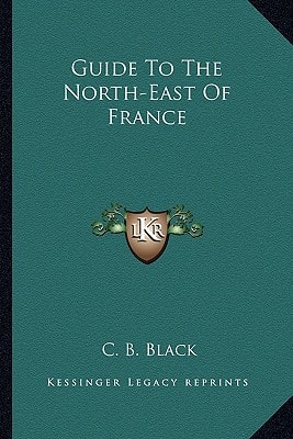 Guide To The North-East Of France