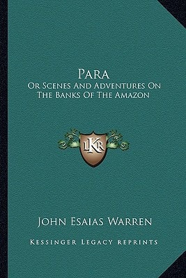 Para: Or Scenes And Adventures On The Banks Of The Amazon
