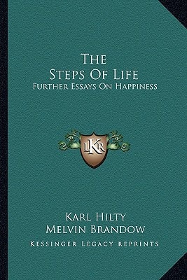 The Steps Of Life: Further Essays On Happiness