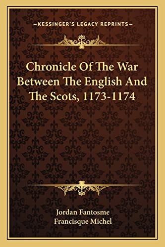 Chronicle Of The War Between The English And The Scots, 1173-1174