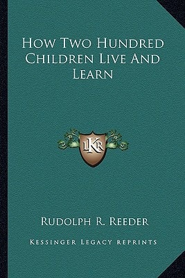 How Two Hundred Children Live And Learn
