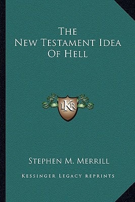 The New Testament Idea Of Hell