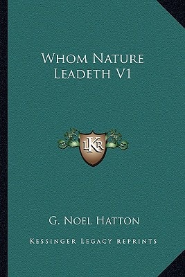 Whom Nature Leadeth V1