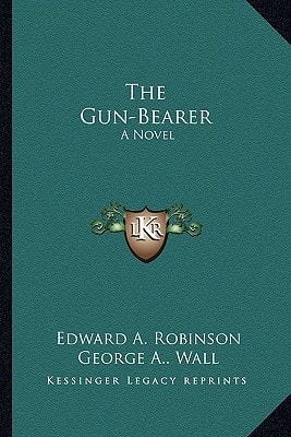 The Gun-Bearer: A Novel
