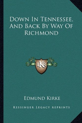 Down In Tennessee, And Back By Way Of Richmond