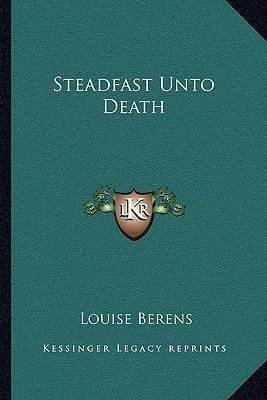 Steadfast Unto Death