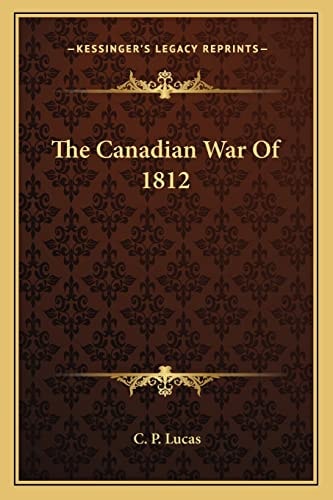 The Canadian War Of 1812