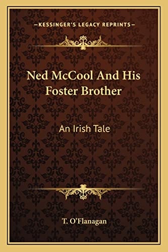 Ned McCool And His Foster Brother: An Irish Tale