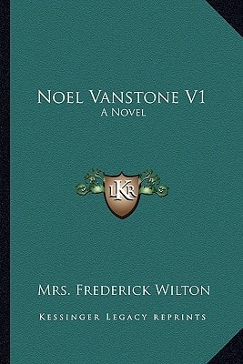 Noel Vanstone V1: A Novel