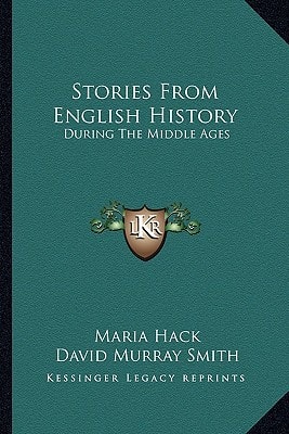 Stories From English History: During The Middle Ages