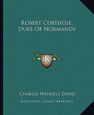 Robert Curthose, Duke Of Normandy