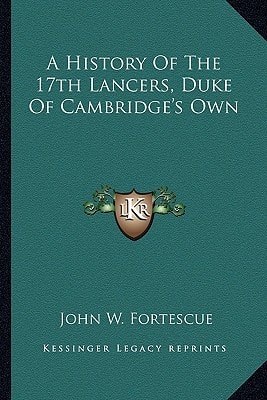 A History Of The 17th Lancers, Duke Of Cambridge's Own