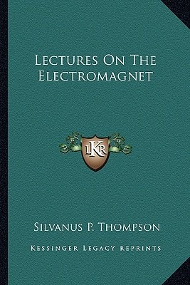 Lectures On The Electromagnet
