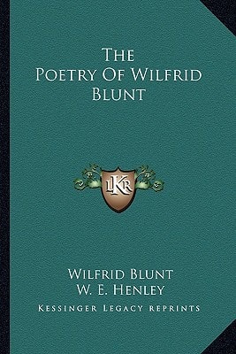 The Poetry Of Wilfrid Blunt