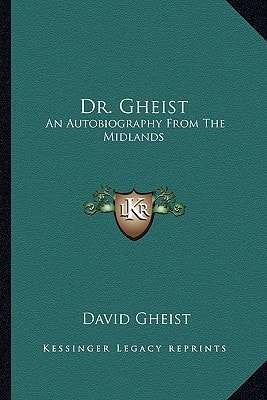Dr. Gheist: An Autobiography From The Midlands