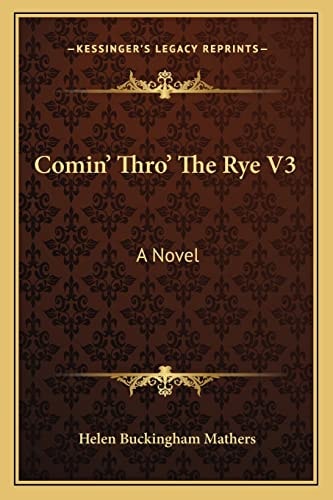 Comin' Thro' The Rye V3: A Novel