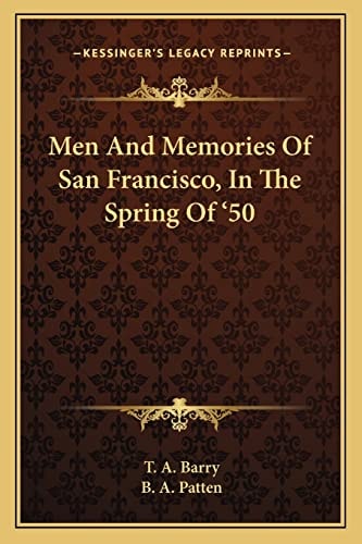 Men And Memories Of San Francisco, In The Spring Of '50