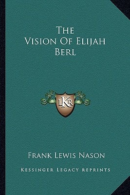 The Vision Of Elijah Berl