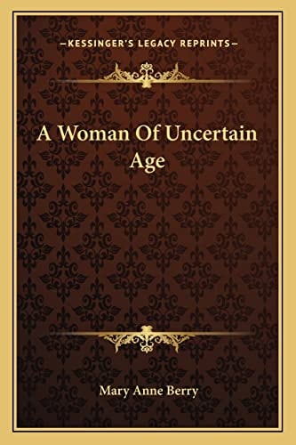 A Woman Of Uncertain Age