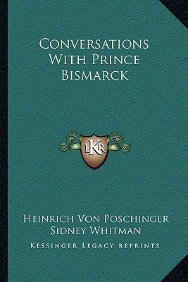 Conversations With Prince Bismarck