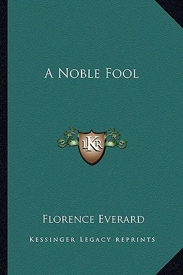 A Noble Fool