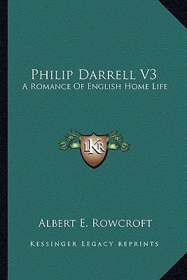 Philip Darrell V3: A Romance Of English Home Life