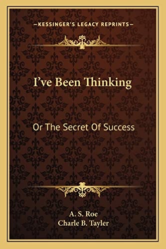 I've Been Thinking: Or The Secret Of Success