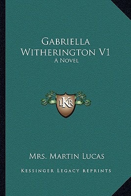 Gabriella Witherington V1: A Novel