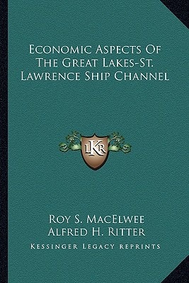 Economic Aspects Of The Great Lakes-St. Lawrence Ship Channel