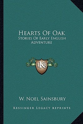 Hearts Of Oak: Stories Of Early English Adventure