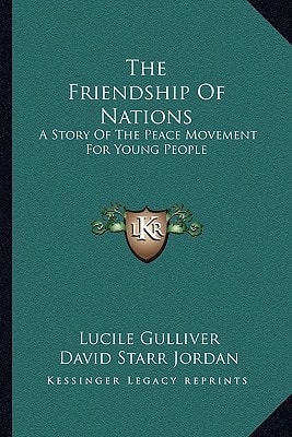 The Friendship of Nations: A Story of the Peace Movement for Young People