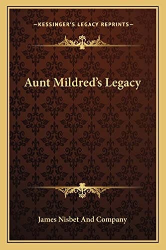 Aunt Mildred's Legacy